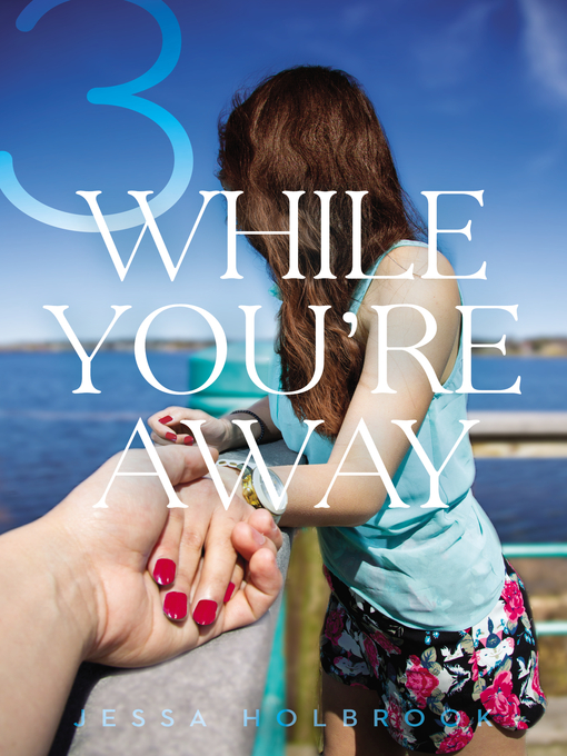 Title details for While You're Away Part III by Jessa Holbrook - Wait list